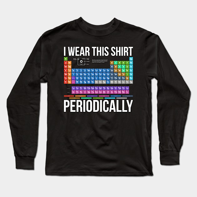 Science Periodic Table Pun Chemistry Long Sleeve T-Shirt by shirtsyoulike